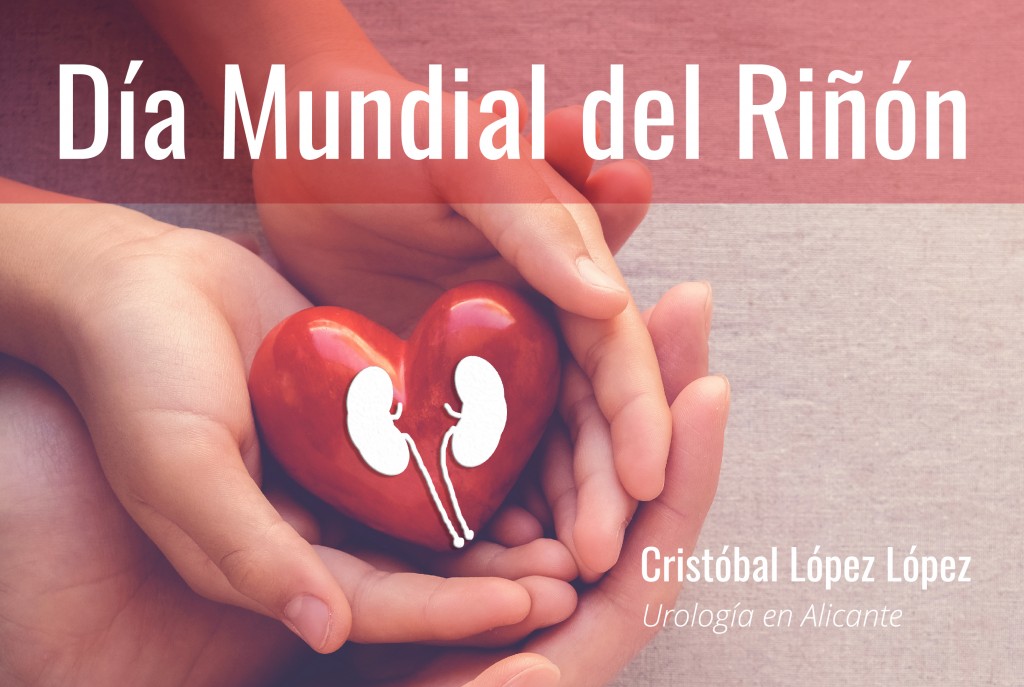 Dia Mundial del Riñon_Cristobal López Urologo
